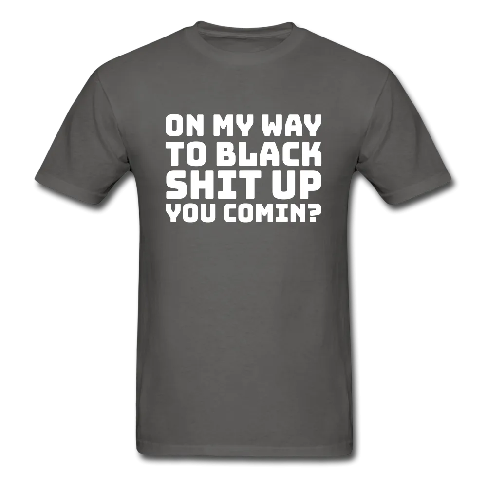 On My Way -  T-Shirt