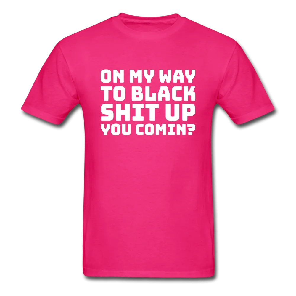 On My Way -  T-Shirt