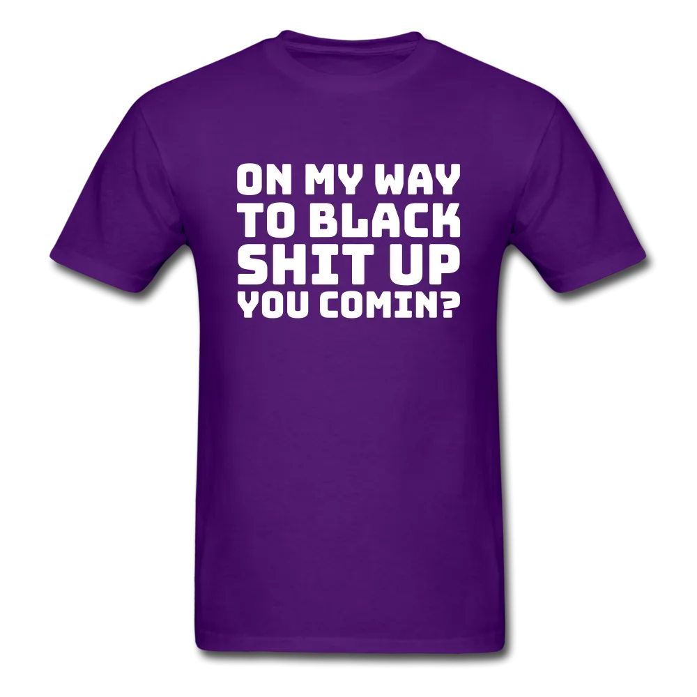 On My Way -  T-Shirt